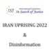 Special Report : IRAN UPRISING 2022 & Disinformation